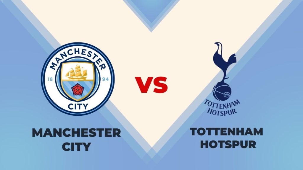 Man City vs Spur Prediction