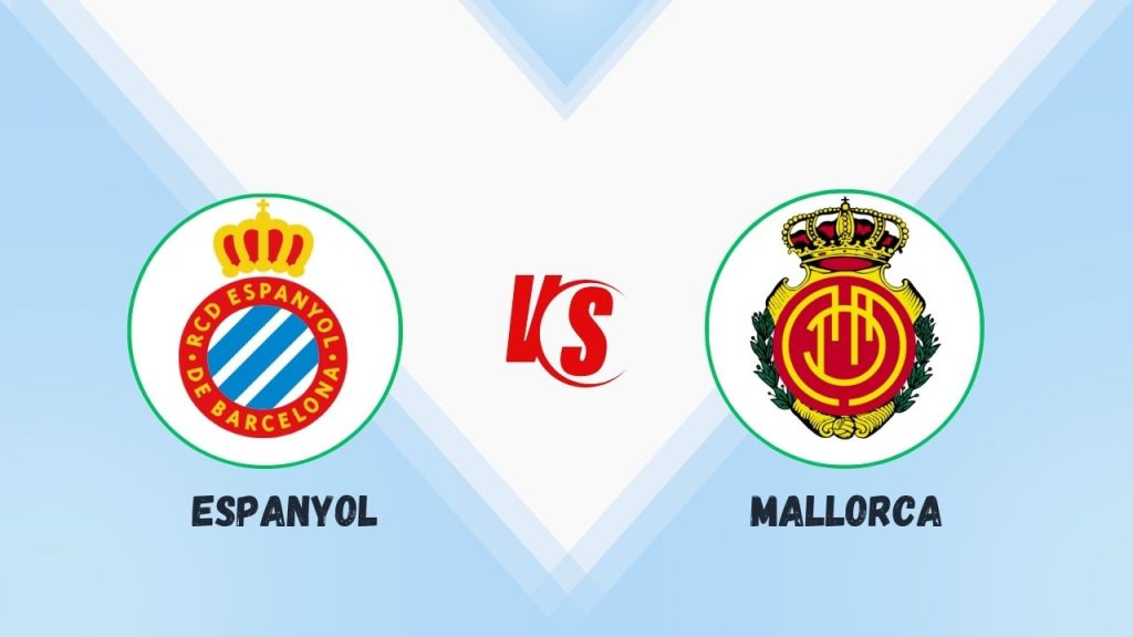 Espanyol vs Mallorca